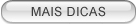 Mais dicas